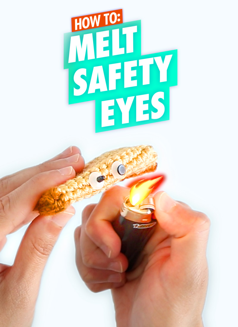 HOW TO MELT SAFETY EYES A MENAGERIE OF STITCHES HOW TO CROCHET AMIGURUMI FOR BEGINNERS